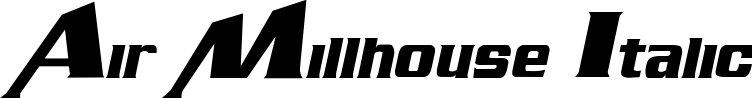 Air Millhouse Italic example